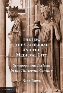 Cover of Nina Rowe, The Jew, the Cathedral, and the Medieval City